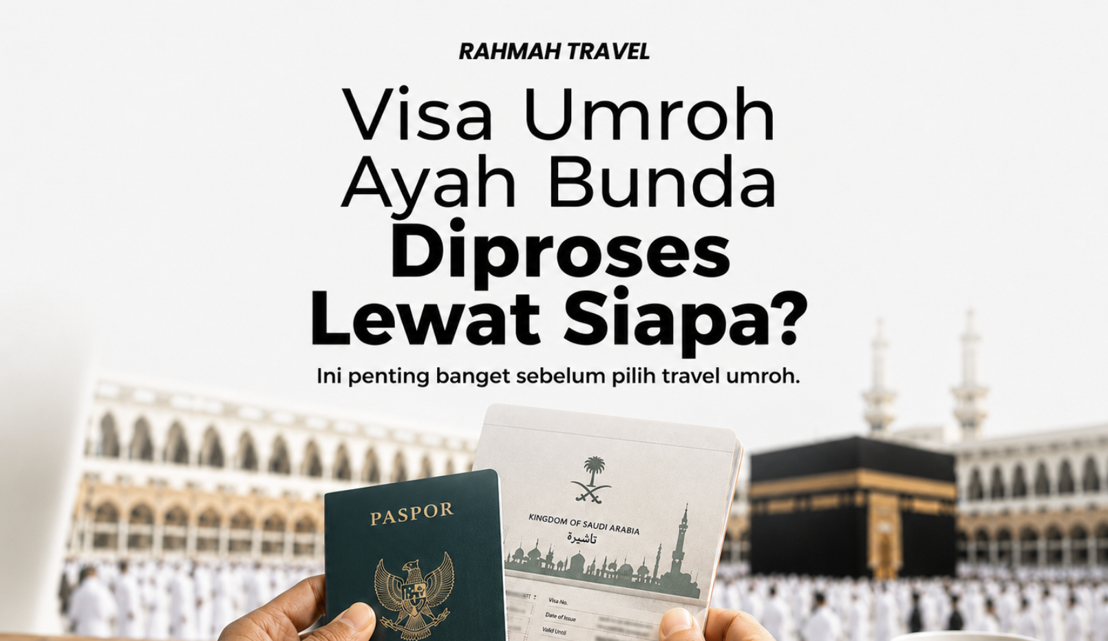 Rahmah Travel sudah menjadi Provider Visa Resmi